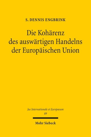 Die Kohärenz des auswärtigen Handelns der Europäischen Union