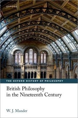 British Philosophy in the Nineteenth Century - W. J. Mander