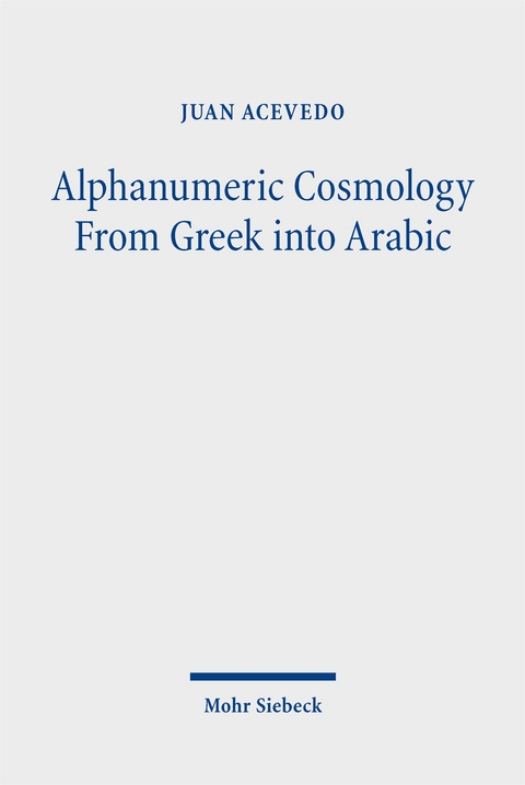 Alphanumeric Cosmology From Greek into Arabic - Juan Acevedo