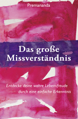 Das gro&szlig;e Missverst&auml;ndnis -  Premananda