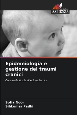 Epidemiologia e gestione dei traumi cranici - Sofia Noor, Sibkumar Padhi