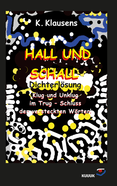 Hall und Schall Dichterl&ouml;sung - K. Klausens