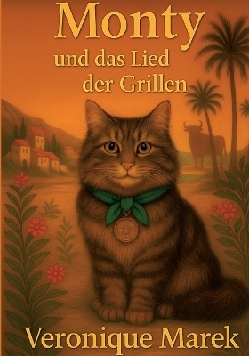 Monty und das Lied der Grillen - Veronique Marek