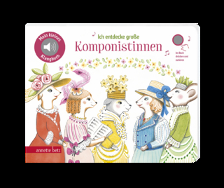 Ich entdecke große Komponistinnen (Mein kleines Klangbuch)