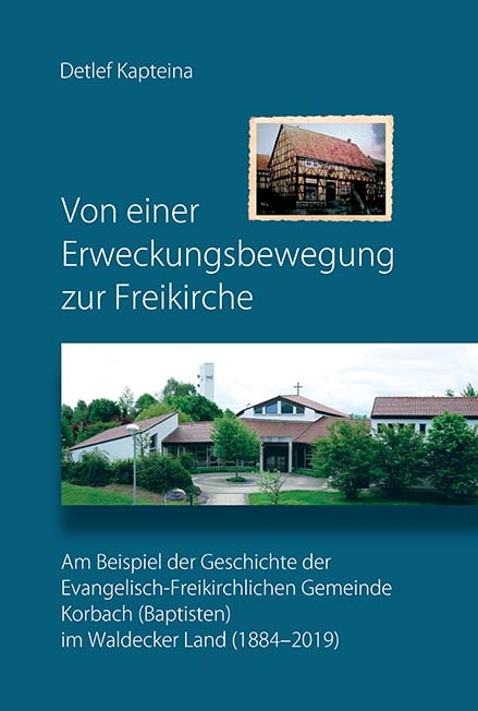Von einer Erweckungsbewegung zur Freikirche - Detlef Kapteina