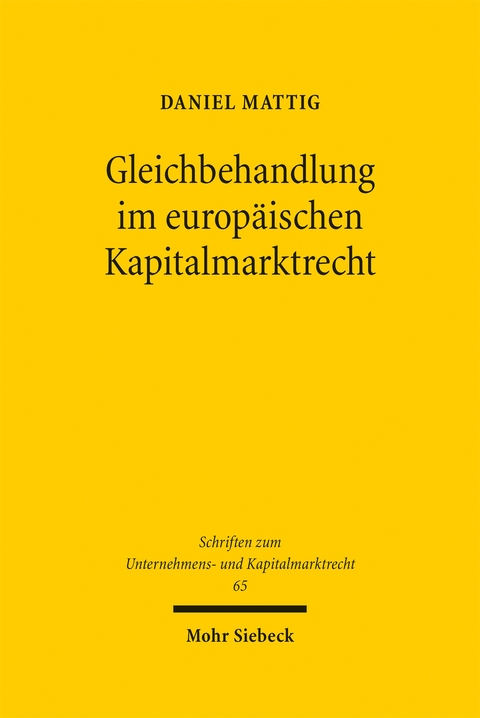 Gleichbehandlung im europ&auml;ischen Kapitalmarktrecht - Daniel Mattig