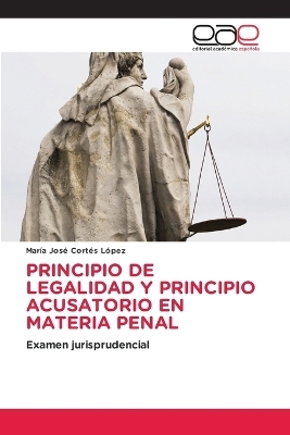 Principio de Legalidad Y Principio Acusatorio En Materia Penal