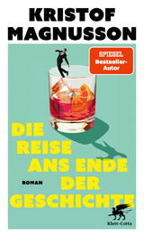 Die Reise ans Ende der Geschichte - Kristof Magnusson