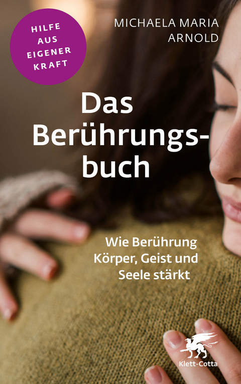Das Ber&uuml;hrungsbuch (Fachratgeber Klett-Cotta) - Michaela Maria Arnold