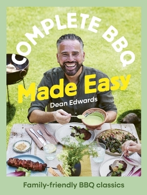Complete BBQ Made Easy - Dean Edwards