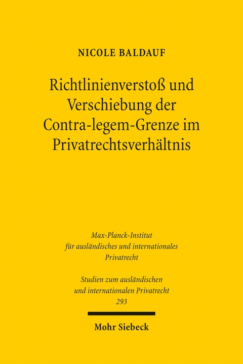 Richtlinienversto&szlig; und Verschiebung der Contra-legem-Grenze im Privatrechtsverh&auml;ltnis - Nicole Baldauf