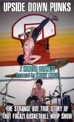 Upside Down Punks - J Hunter Bennett