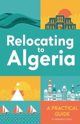 Relocating to Algeria - Emmanuel Noah