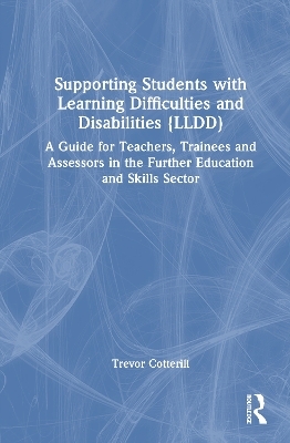 Supporting Students with Learning Difficulties and/or Disabilities (LLDD) - Trevor Cotterill
