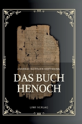 Andreas Gottlieb Hoffmann: Das Buch Henoch - Andreas Gottlieb Hoffmann