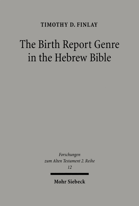 The Birth Report Genre in the Hebrew Bible - Timothy Finlay