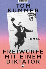 Freiw&uuml;rfe mit einem Diktator - Tom Kummer