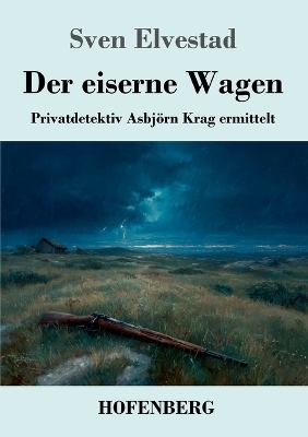 Der eiserne Wagen