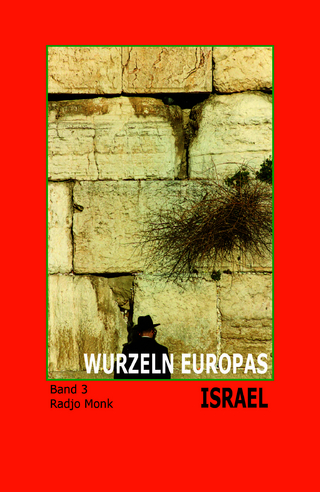 WURZELN EUROPAS · ISRAEL