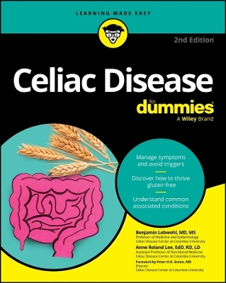 Celiac Disease For Dummies - Benjamin Lebwohl, Anne Roland Lee, Ian Blumer, Sheila Crowe