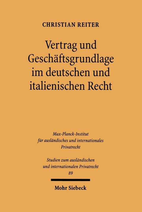 Vertrag und Gesch&auml;ftsgrundlage im deutschen und italienischen Recht - Christian Reiter