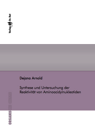 Synthese und Untersuchung der Reaktivität von Aminoacidylnukleotiden