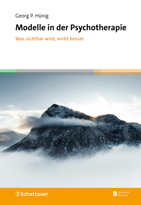 Modelle in der Psychotherapie - Georg P. H&uuml;nig