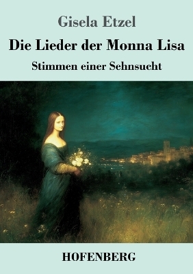 Die Lieder der Monna Lisa