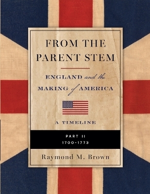 FROM THE PARENT STEM England and the Making of America