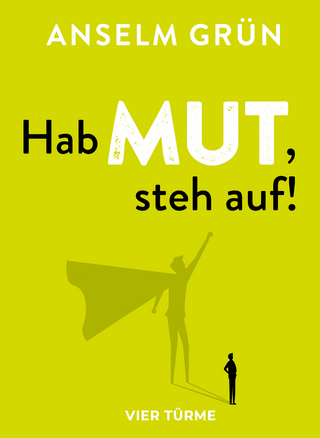 Hab Mut, steh auf!