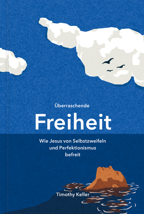 &Uuml;berraschende Freiheit - Timothy Keller