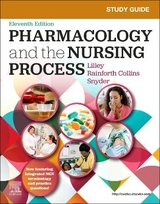 Study Guide for Pharmacology and the Nursing Process - Lilley, Linda Lane; Collins, Shelly Rainforth; Snyder, Julie S.