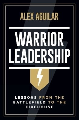 Warrior Leadership - Alex Aguilar