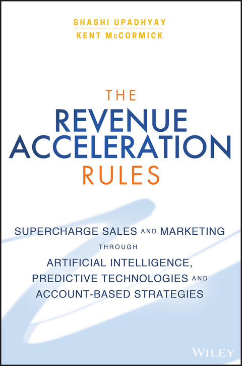Revenue Acceleration Rules -  Kent McCormick,  Shashi Upadhyay