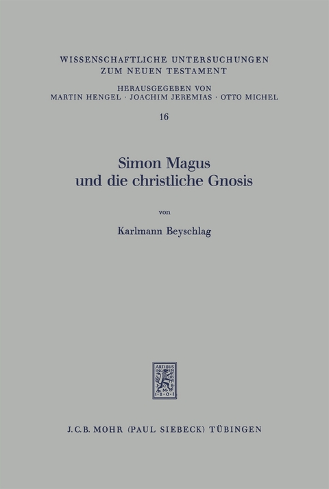 Simon Magus und die christliche Gnosis - Karlmann Beyschlag