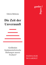 Die Zeit der Unvernunft - Edwin Behrens