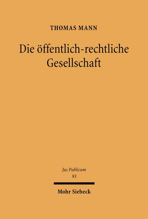 Die &ouml;ffentlich-rechtliche Gesellschaft - Thomas Mann