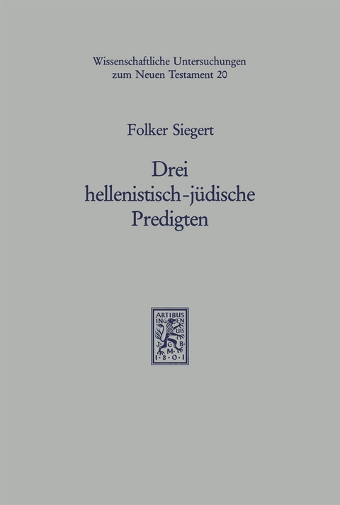 Drei hellenistisch-j&uuml;dische Predigten I