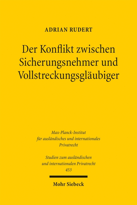 Der Konflikt zwischen Sicherungsnehmer und Vollstreckungsgl&auml;ubiger - Adrian Rudert