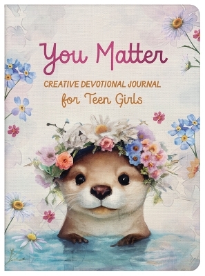 You Matter Creative Devotional Journal for Teen Girls - Margot Starbuck