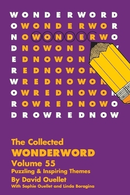 The Wonderword Volume 55 - David Ouellet, Sophie Ouellet, Linda Boragina