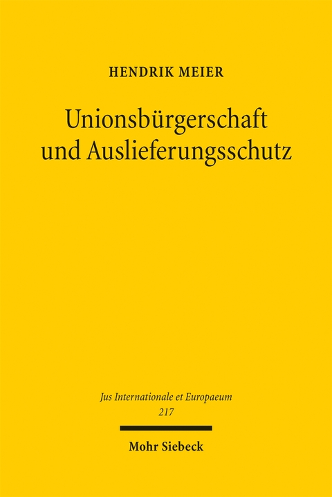 Unionsbürgerschaft und Auslieferungsschutz - Hendrik Meier