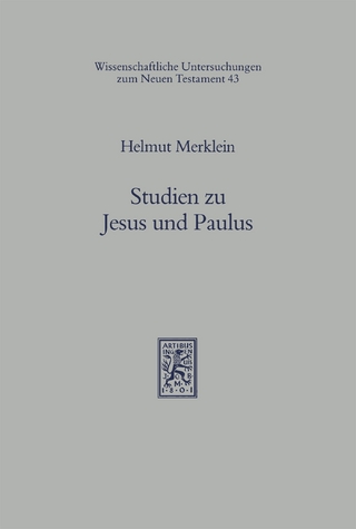 Studien zu Jesus und Paulus I