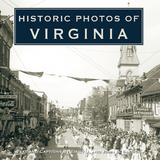 Historic Photos of Virginia - 