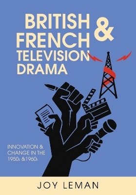 British and French Television Drama - Joy Leman