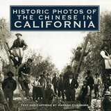 Historic Photos of the Chinese in California - 
