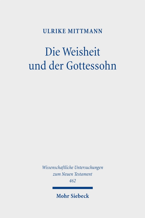 Die Weisheit und der Gottessohn - Ulrike Mittmann