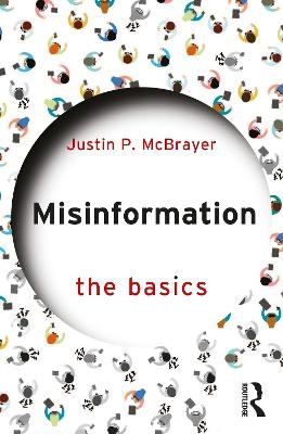 Misinformation: The Basics - Justin P. McBrayer