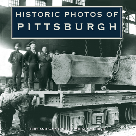 Historic Photos of Pittsburgh - 