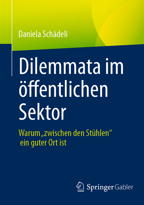 Dilemmata im öffentlichen Sektor - Daniela Schädeli